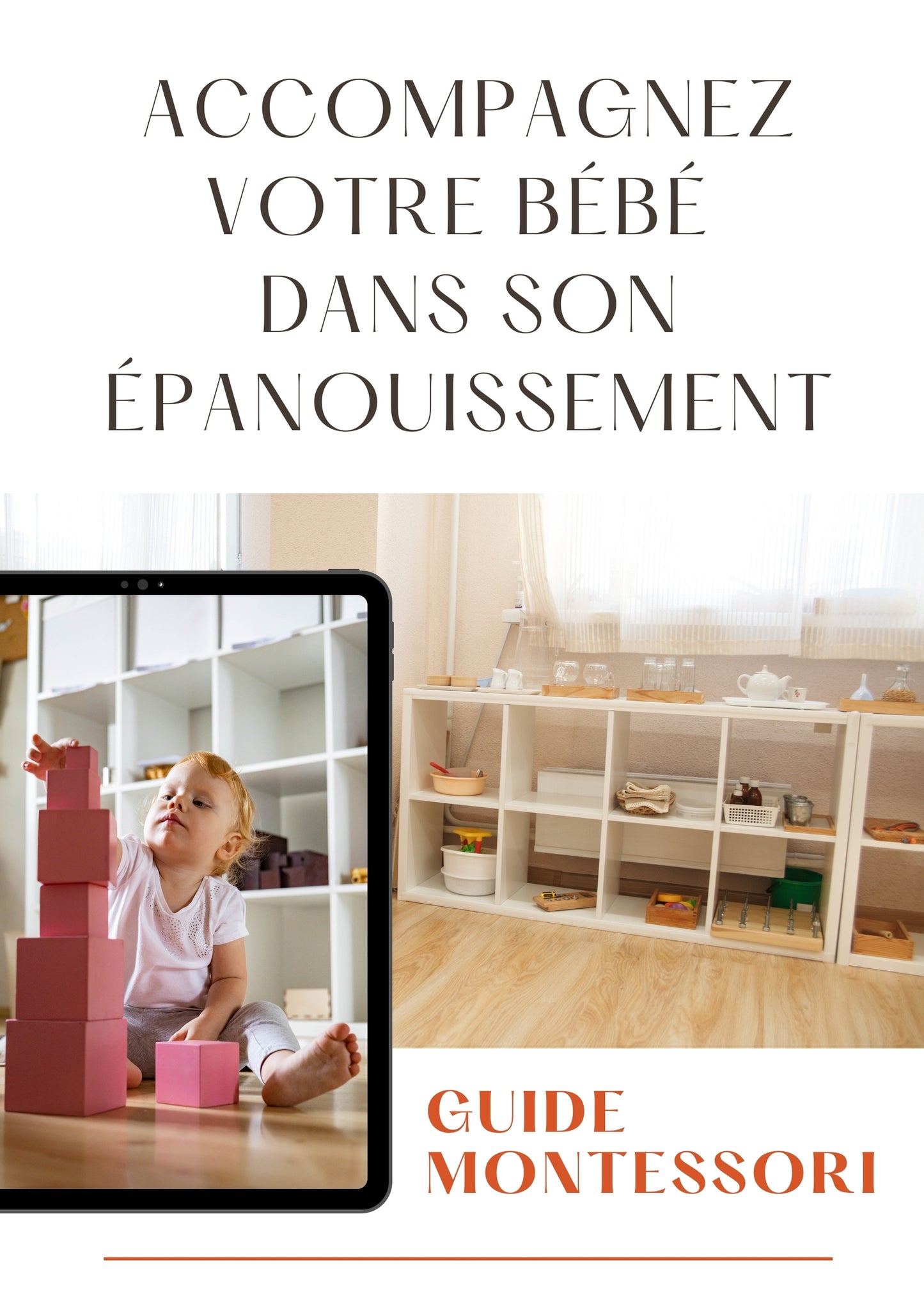 ACCOMPAGNEZ VOTRE BÉBÉ DANS SON ÉPANOUISSEMENT