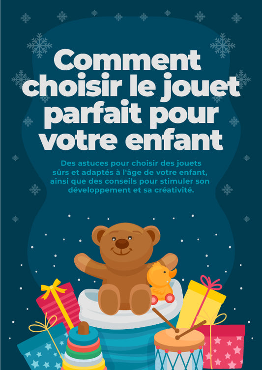 Comment choisir le jouet parfait pour votre enfant